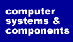 computer systems and components